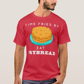 Fy Pun Time Fries by Frybröd Native American F T Shirt