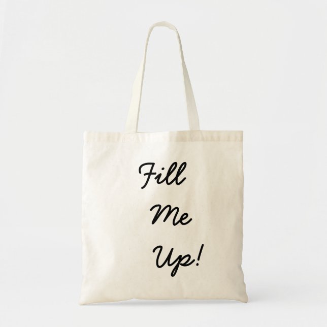 Fyll mig! Tote Bag Tygkasse (Framsidan)
