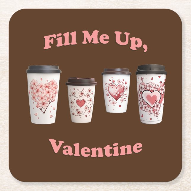 Fyll mig, Valentine! Underlägg Papper Kvadrat (Framsidan)