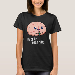 Fyll på Mörken BG för hjärnans finniga hjärnnålfun T Shirt
