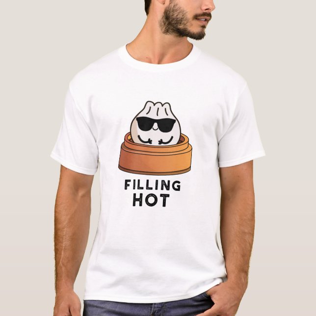 Fylla Hett Funny Dumpling Pun T Shirt (Framsida)