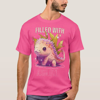Fylld med axolotl mexikansk vandrande fisksalamand t shirt