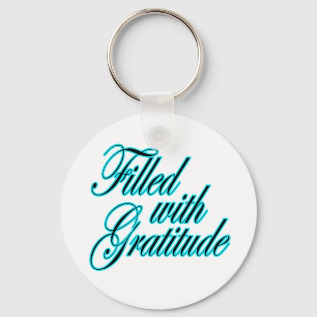 Fylld med Gratitude-nyckelkedja Nyckelring (Front)