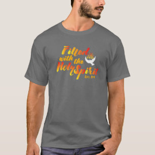 Fylld med Heliga Spirit Pentecost Söndag Fire T Shirt