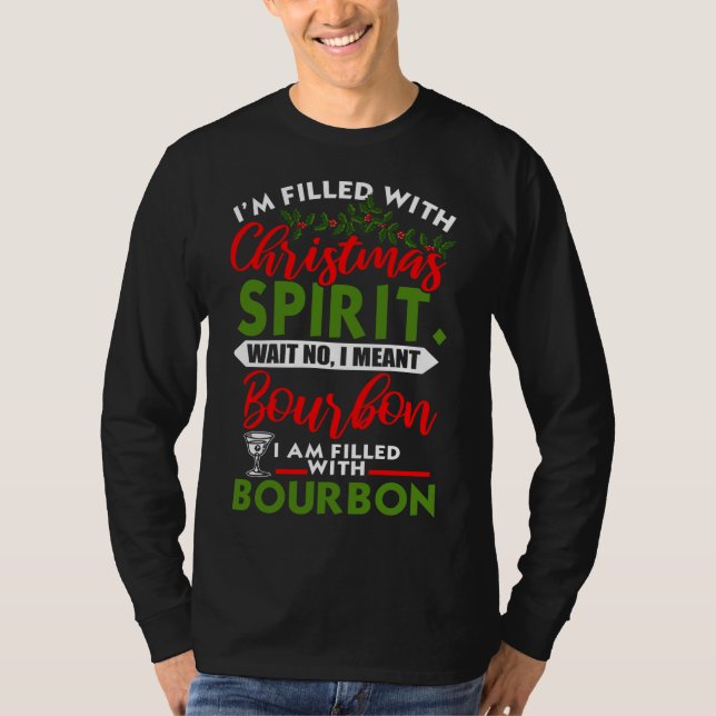 Fylld med julstämning Bourbon Funny Julafton Da T Shirt (Framsida)