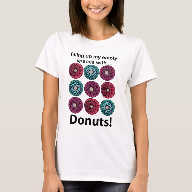 Fyller inte mina tomma utrymmen med donuts t shirt (Framsida)
