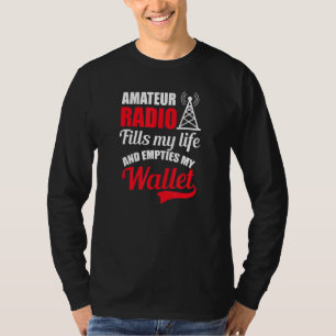 Fyller livstidssändare med Amateurradio för min pl T Shirt