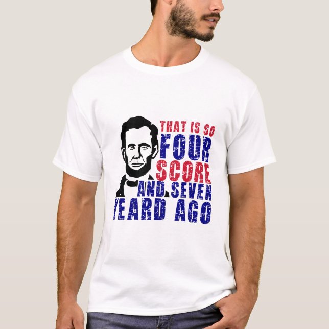Fyra poäng och för sju år sedan t shirt (Framsida)