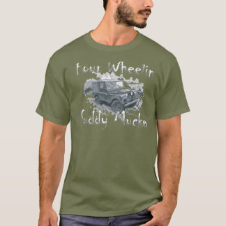 Fyra Wheelin Fuddy Mucker - Land Rover T Shirt