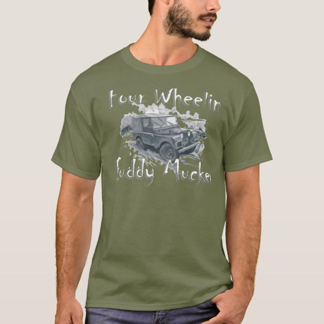 Fyra Wheelin Fuddy Mucker - Land Rover T Shirt (Framsida)