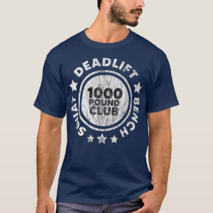 Fyrkantig Bench Deadlift 1000 lb Klubb Deadlift T Shirt