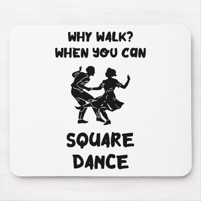 Fyrkantig dans Varför dansa Square Dancer Square D Musmatta (Framsidan)