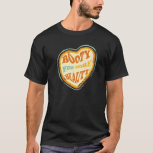 Fyrkantig, stor Booty för mer skönhetsmässig bedöv T Shirt