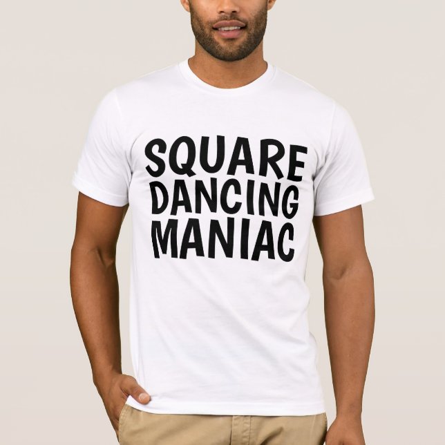 Fyrkantsdansande MANIAC T-shirts (Framsida)