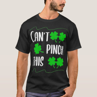 Fyrklöver St patricks day Paddys Cant Pinch T Shirt