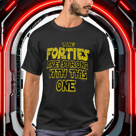 Fyrtiderna är Starka, 40:e Retro 1980-talet T Shirt