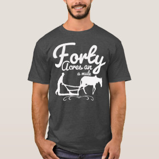 Fyrtio Acres och en mule T Shirt