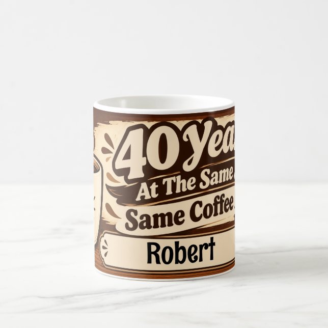 Fyrtio år samma jobb samma kaffe kaffemugg (Center)