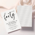 Fyrtio | Den moderna 40:e svartvitt-Födelsedagsfes Inbjudningar<br><div class="desc">Den här moderna, svarta och vita, 40-åriga festinbjudan har klassvis modern typografi. Ord "fyrtio" visas i skriptet stil calligraphy. Perfekt för att ange snyggtens ton för ett underbart firande med fyrtio födelsedagsfester. Det är lätt att anpassa färg-systemet i inbjudan - både bakgrunden och typografin - så att man kan känna...</div>