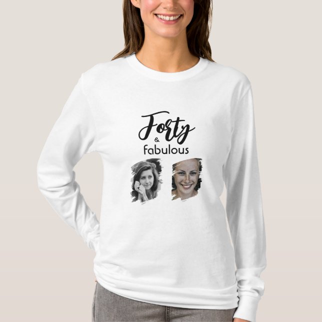 Fyrtio och Fabulous 2 Photo 40 Birthday T Shirt (Framsida)