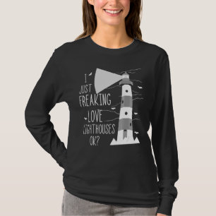 Fyrtorn jag bara Freaking Kärlek Sailing Life Seas T Shirt