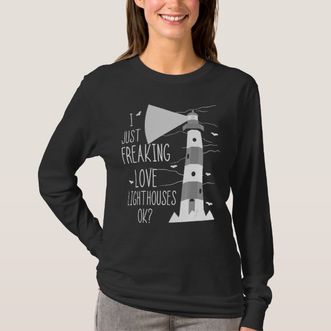 Fyrtorn jag bara Freaking Kärlek Sailing Life Seas T Shirt (Framsida)