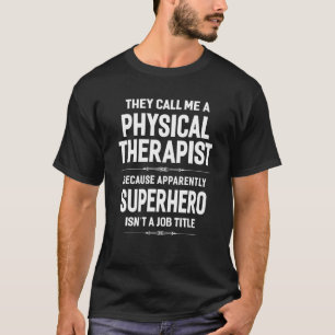 Fysikalisk terapi De kallar mig PT Lustigt fysiskt T Shirt