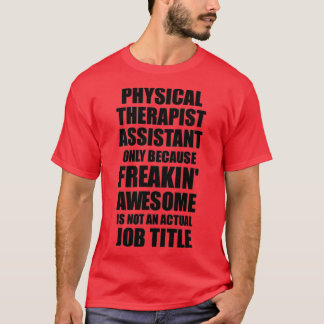Fysikalisk terapiassistent som fryser Fantastisk-f T Shirt