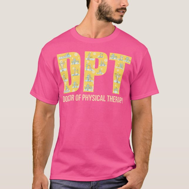 Fysikalisk terapiutgjutning Dpt Doktor av fysisk T Shirt (Framsida)
