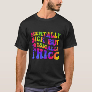 Fysikaliskt och mentalt sjuka färgpigment-joke W T Shirt