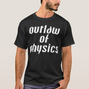 Fysikens fredlös - Vit text Tee