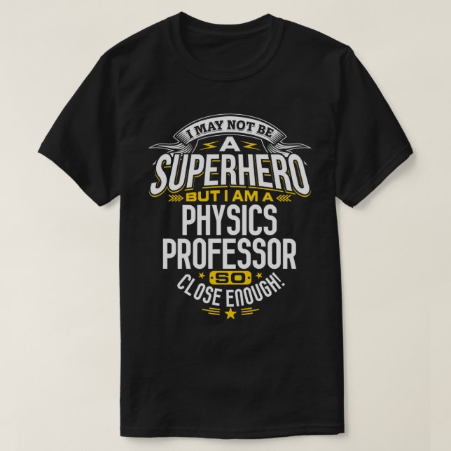 Fysikprofessorerna Superhjälte Gift Idea T Shirt (Design framsida)