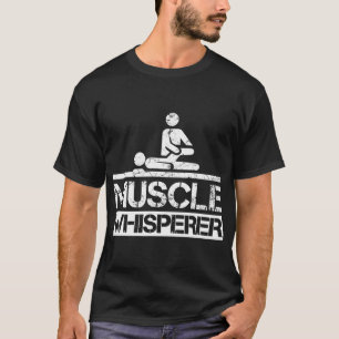 Fysioterapeut PT Muskel Flüsterare T Shirt