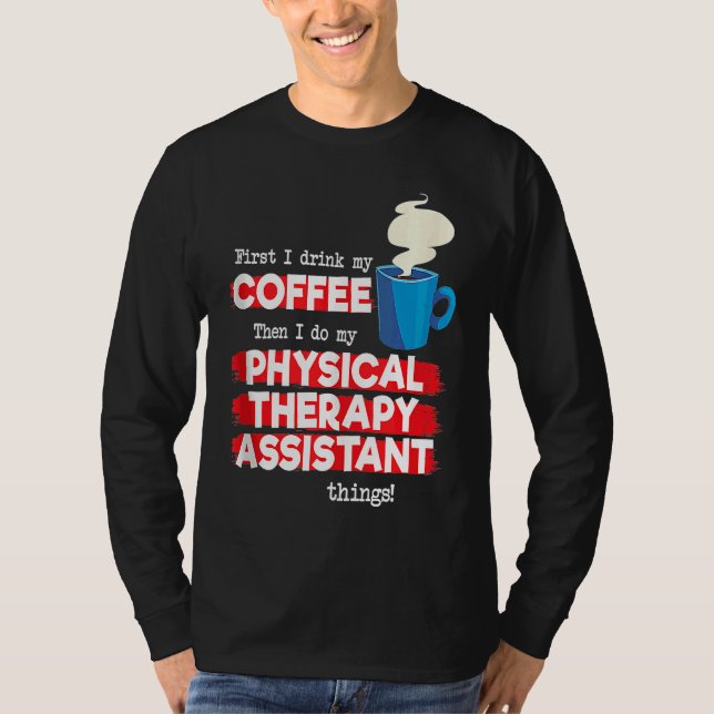Fysioterapeutassistent och kaffe  PT Apprecia T Shirt (Framsida)