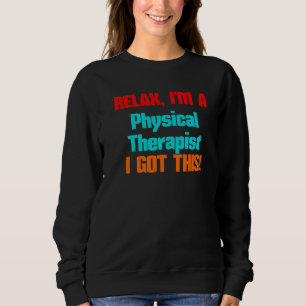 Fysisk terapeut - slappna av - jag hämtar den här t shirt