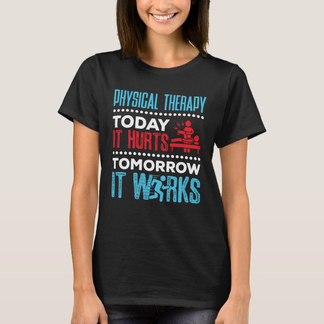 Fysisk terapi idag Ontr i morgon den fungerar T Shirt (Framsida)