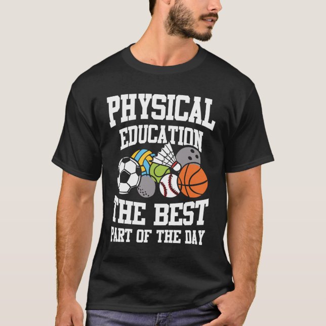 Fysisk utbildning är dagens bästa del t shirt (Framsida)