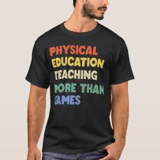 Fysisk utbildning Phys Ed Teacher T-Shirt