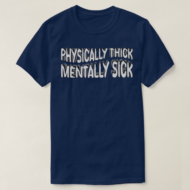fysiskt tjock mentalt sjuk t shirt (Design framsida)