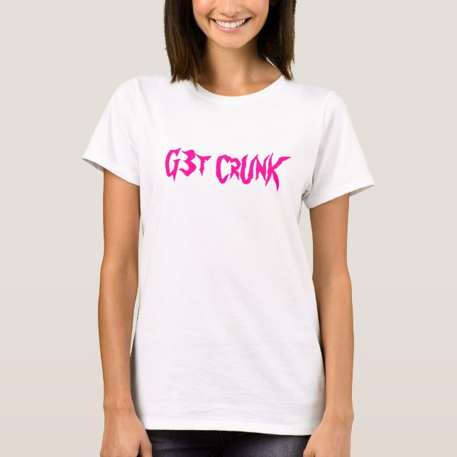 G3t CrUnK Tee (Framsida)