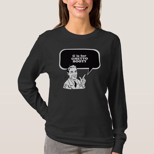G ÄR FÖR GETTOBOOTY TEE SHIRT (Framsida)