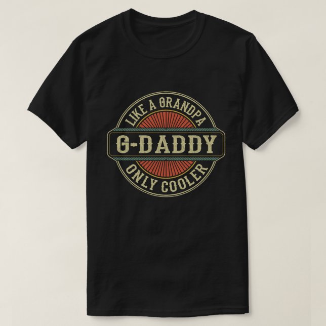 G-daddy som en farfar, fast coolare Fars dag T Shirt (Design framsida)