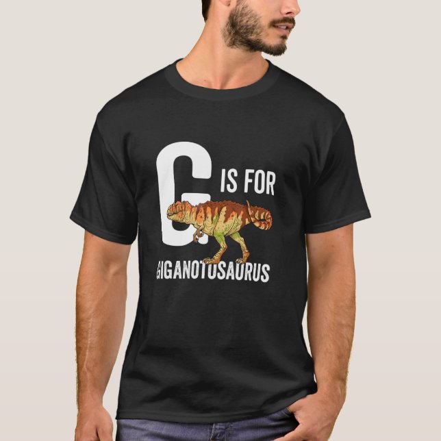G Is For Giganotosaurus T Shirt (Framsida)