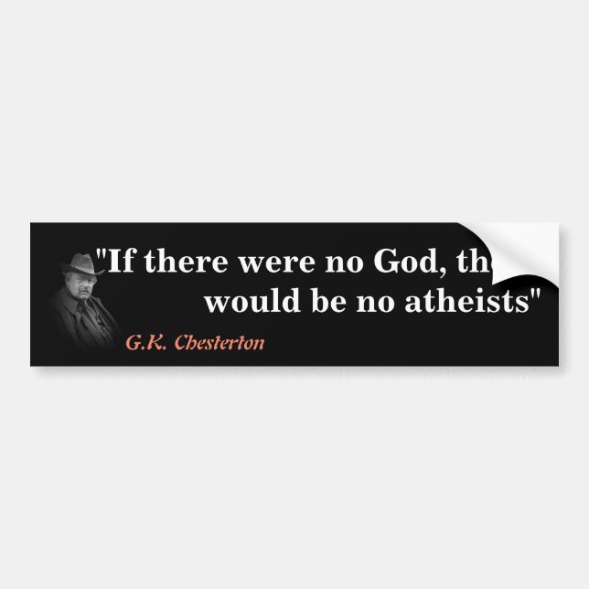 G.K. Chesterton-citat om Gud och ateister Bildekal (Framsidan)