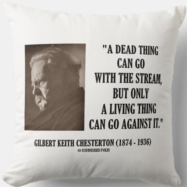 G.K. Chesterton Dead Sak Stream Living Sak Kudde (Timeless words of wisdom on what a living thing can do by writer Gilbert Keith Chesterton)