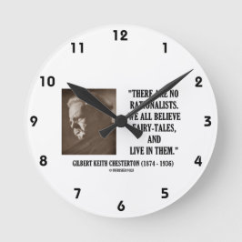 G.K. Chesterton No Rationalist alla tror citat Rund Klocka