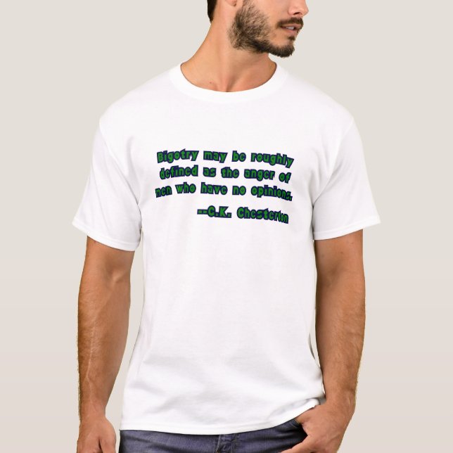 G.K. Chesterton Quote on Bigotry Tee (Framsida)