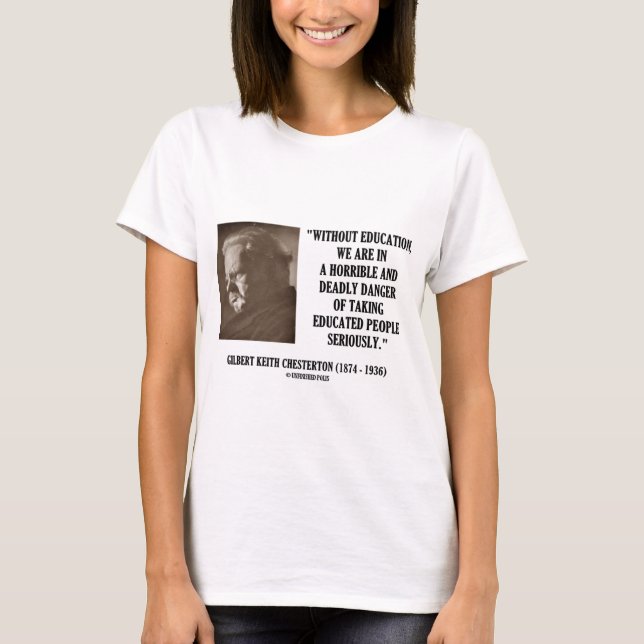 G.K. Dödlig fara för Chesterton utbildning T Shirt (Framsida)