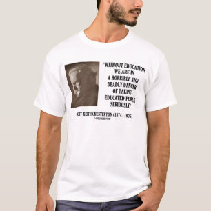 G.K. Dödlig fara för Chesterton utbildning Tee Shirt