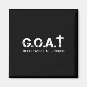 G.o.a.t Gud över alla ting kristen bibelspråk  Magnet